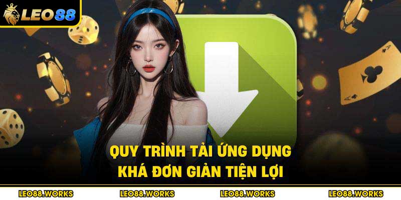 Quy trình tải ứng dụng khá đơn giản tiện lợi