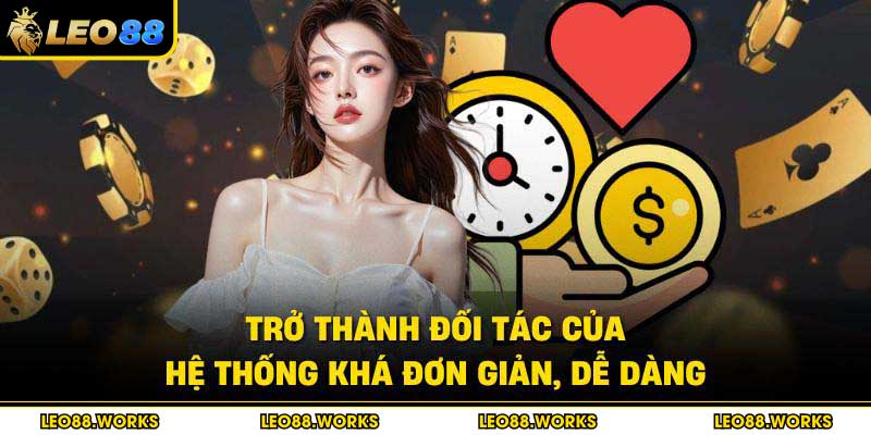 Trở thành đối tác của hệ thống khá đơn giản, dễ dàng